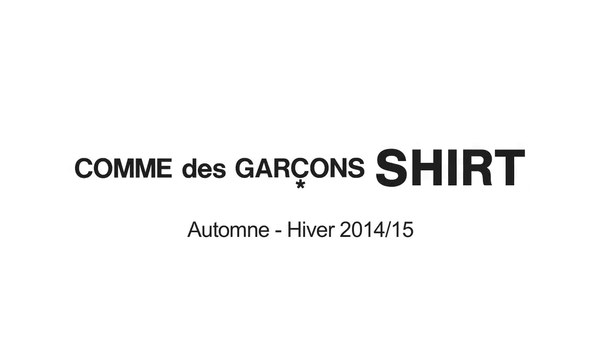 Comme des Garçons Shirt Automne Hiver 2014:15, Paris Fashiopn Week
